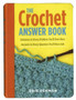 The Crochet Answer Book : Solutions to Every Problem You'll Ever Face, Answers to Every Question You'll Ever Ask by Edie Eckman - Paperback