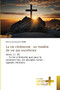 La vie chretienne : un modele de vie par excellence