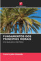 Fundamentos DOS Principios Morais