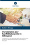 Verstandnis der Konfliktdynamik in Athiopien
