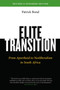 Elite Transition : From Apartheid to Neoliberalism in South Africa