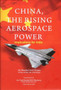 China, The Rising Aerospace Power : Implications for India