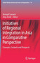 Initiatives of Regional Integration in Asia in Comparative Perspective : Concepts, Contents and Prospects : 14