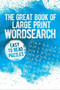 The Great Book of Large Print Wordsearch by Eric Saunders - Paperback