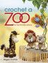 Crochet a Zoo : Fun Toys for Baby and You by Megan Kreiner - Paperback