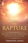 The Rapture : The Case for a Post Tribulation Rapture in the End Times