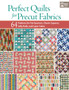 Perfect Quilts for Precut Fabrics by That Patchwork Place - Paperback