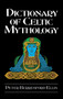 Dictionary of Celtic Mythology