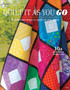 Quilt It As You Go : 5 Different Ways to Quilt as You Piece by Various - Paperback