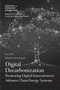 Digital Decarbonization : Promoting Digital Innovations to Advance Clean Energy Systems