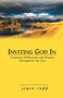 Inviting God in : Spiritual Reflections and Prayers Throughout the Year