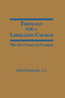 Theology for a Liberating Church : The New Praxis of Freedom