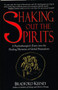 Shaking Out the Spirits