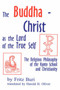 Buddha-Christ as the Lord of the True Self : The Religious Philosophy of the Kyoto School and Christianity