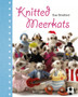Knitted Meerkats by Sue Stratford - Hardback