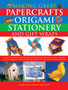 Making Great Papercrafts, Origami, Stationery and Gift Wraps by Kate Lively - Paperback