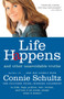 Life Happens : And Other Unavoidable Truths