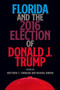 Florida and the 2016 Election of Donald J. Trump