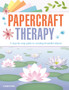 Papercraft Therapy by Elizabeth Moad - Paperback