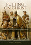 Putting on Christ : Augustine's Early Theology of Salvation and the Sacraments
