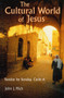The Cultural World of Jesus : Sunday By Sunday, Cycle A