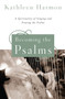 Becoming the Psalms : A Spirituality of Singing and Praying the Psalms