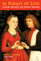 In Pursuit of Love : Catholic Morality and Human Sexuality, Revised Edition
