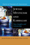 Jewish Mysticism and Kabbalah : New Insights and Scholarship