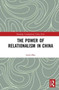 The Power of Relationalism in China