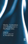 Identity, Contestation and Development in Northeast India