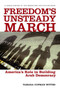 Freedom's Unsteady March : America's Role in Building Arab Democracy