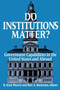 Do Institutions Matter? : Government Capabilities in the United States and Abroad
