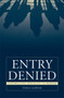 Entry Denied : Controlling Sexuality At The Border