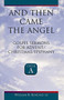 And Then Came the Angel : Gospel Sermons for Advent/Christmas/Epiphany (Cycle A)