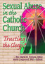 Sexual Abuse in the Catholic Church : Trusting the Clergy?