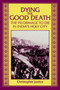 Dying the Good Death : The Pilgrimage to Die in India's Holy City