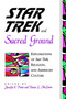 Star Trek and Sacred Ground : Explorations of Star Trek, Religion, and American Culture