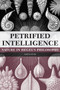 Petrified Intelligence : Nature in Hegel's Philosophy