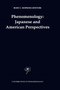 Phenomenology: Japanese and American Perspectives : 36