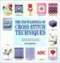 Encyclopedia of Cross Stitch Techniques : The Comprehensive Directory of International Cross Stitch Techniques by Betty Barndon - Paperback