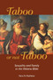 Taboo or Not Taboo : Sexuality and Family in the Hebrew Bible