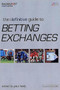 The Definitive Guide to Betting Exchanges by Paul Kealy - Paperback