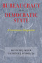Bureaucracy in a Democratic State : A Governance Perspective