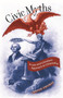 Civic Myths : A Law-and-Literature Approach to Citizenship