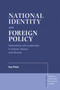 National Identity and Foreign Policy : Nationalism and Leadership in Poland, Russia and Ukraine