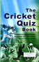 The Cricket Quiz Book by Chris Cowlin - Hardback