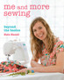 Me and More Sewing : Beyond the Basics by Kate Haxell - Paperback