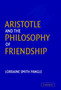 Aristotle and the Philosophy of Friendship
