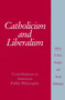 Catholicism and Liberalism : Contributions to American Public Policy