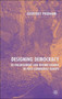 Designing Democracy : EU Enlargement and Regime Change in Post-Communist Europe